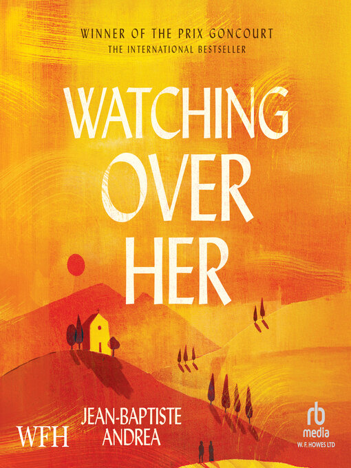 Title details for Watching Over Her by Jean-Baptiste Andrea - Available